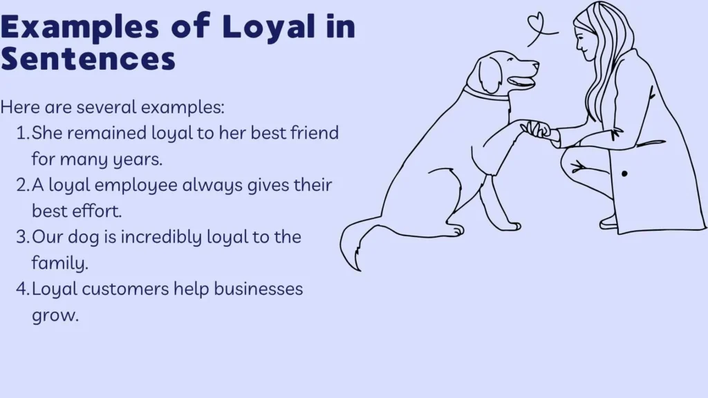 Examples of Loyal in Sentences
