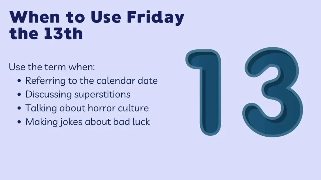 When to Use Friday the 13th