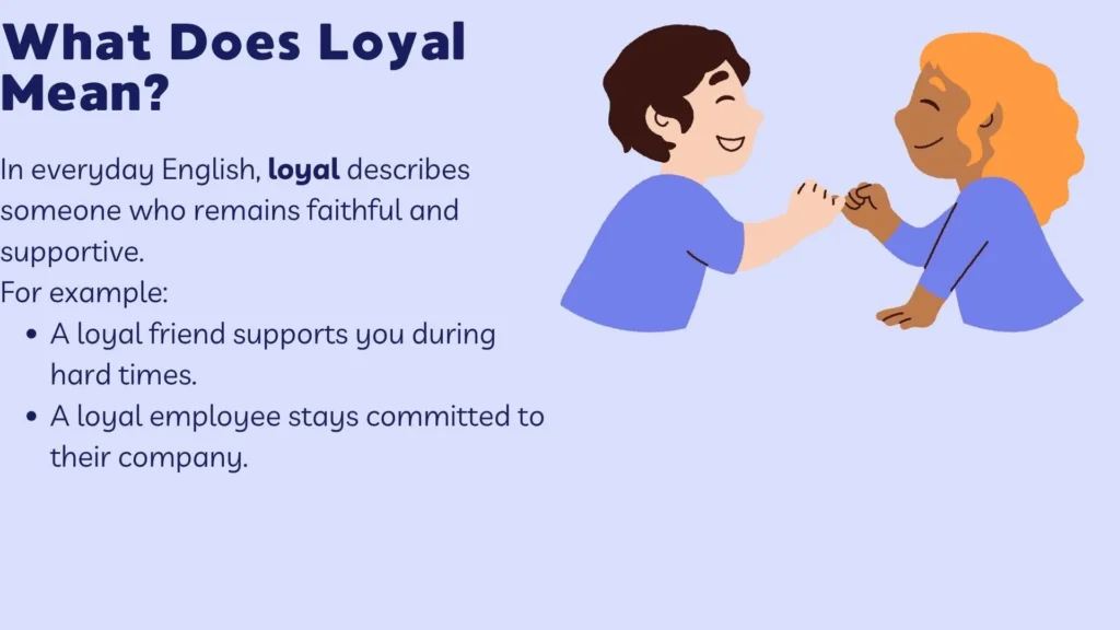 What Does Loyal Mean?