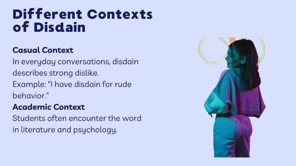Different Contexts of Disdain
