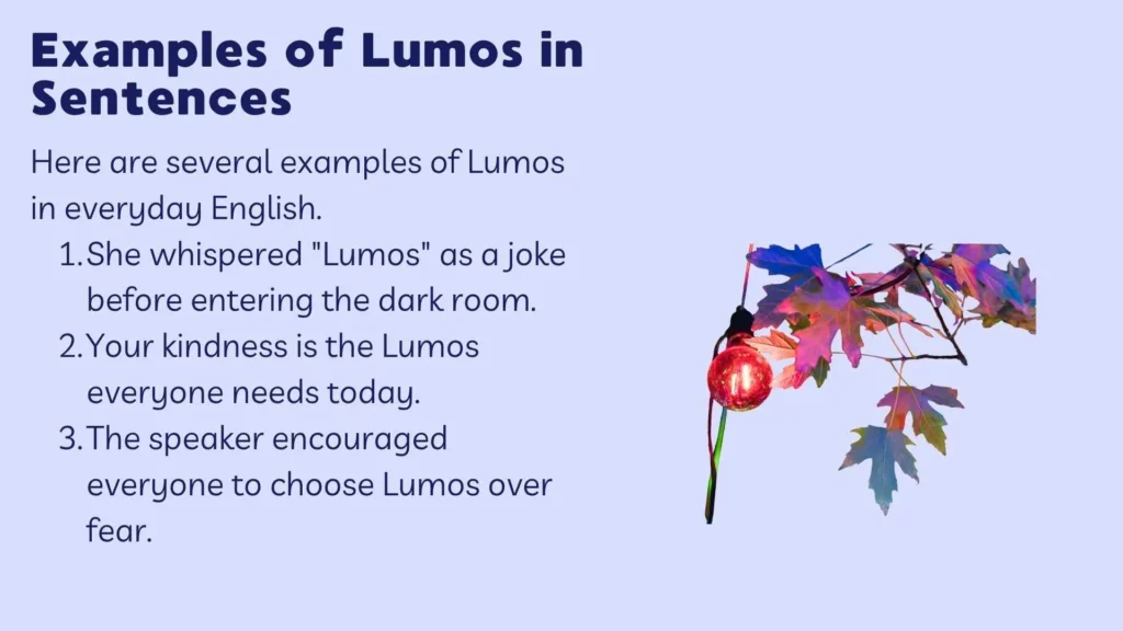 Examples of Lumos in Sentences