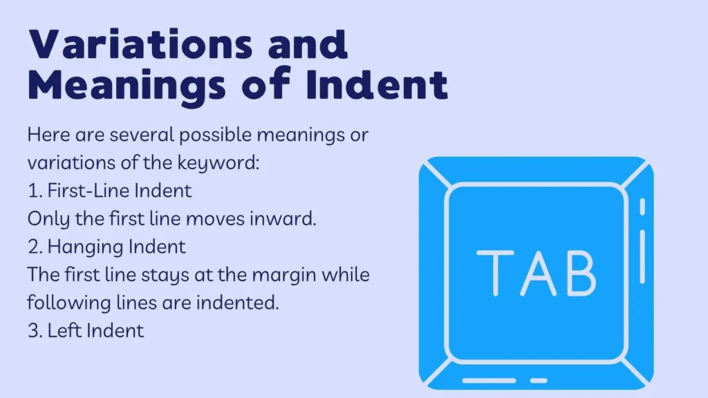 Variations and Meanings of Indent