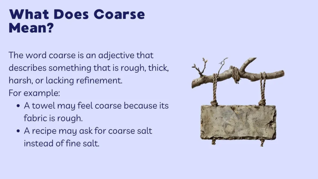 What Does Coarse Mean?