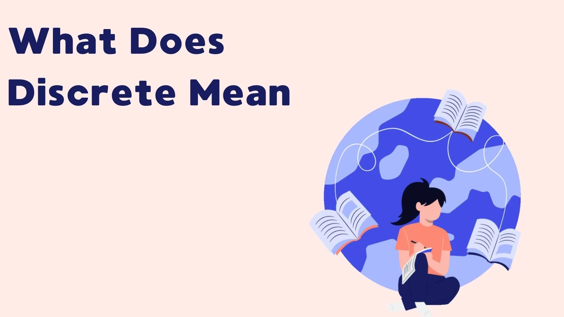 What Does Discrete Mean
