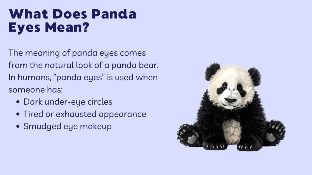 What Does Panda Eyes Mean?