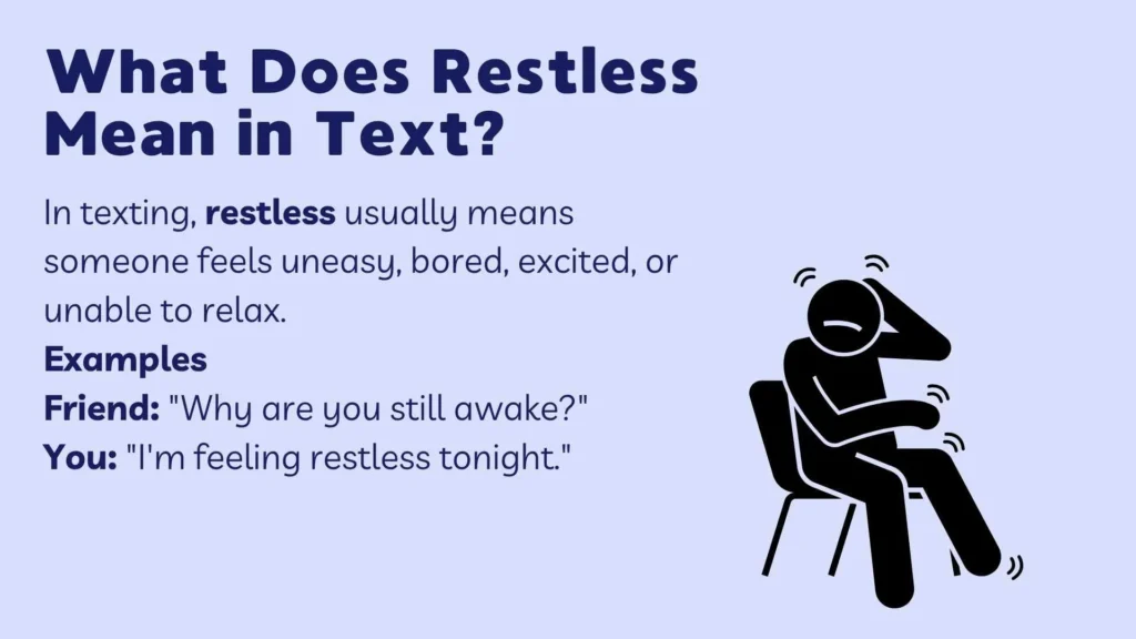 What Does Restless Mean in Text?