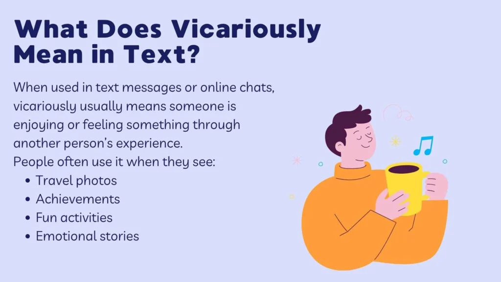 What Does Vicariously Mean in Text?