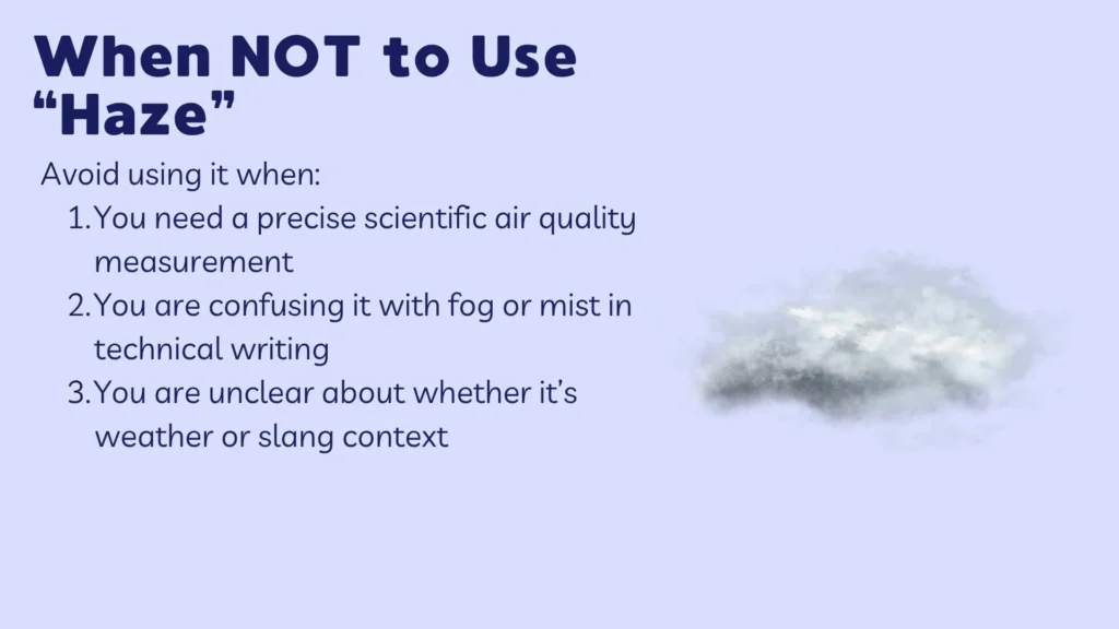 When NOT to Use “Haze”