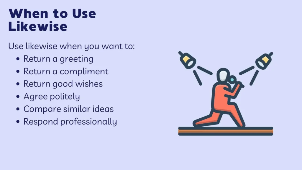 When to Use Likewise