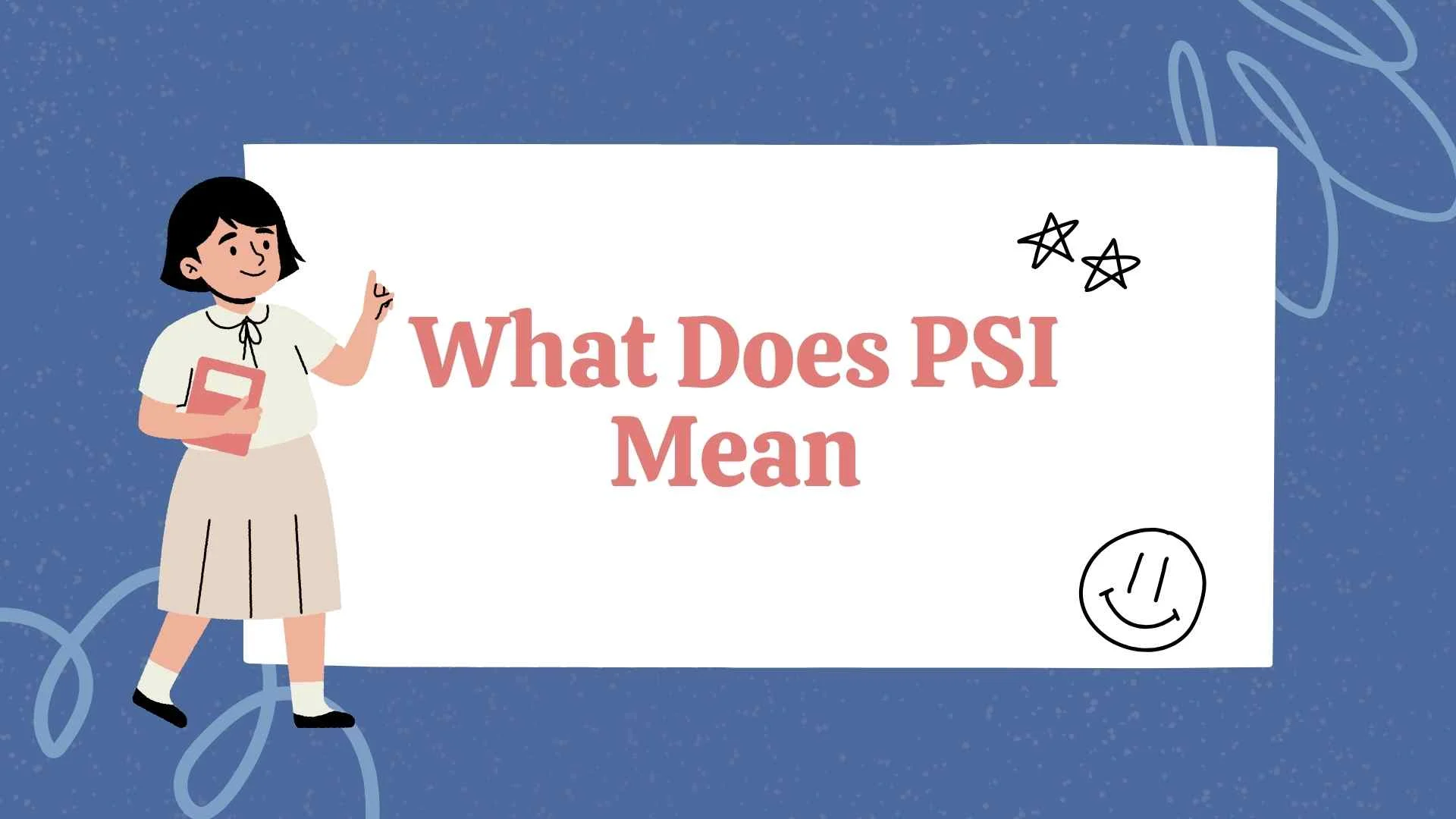 What Does PSI Mean