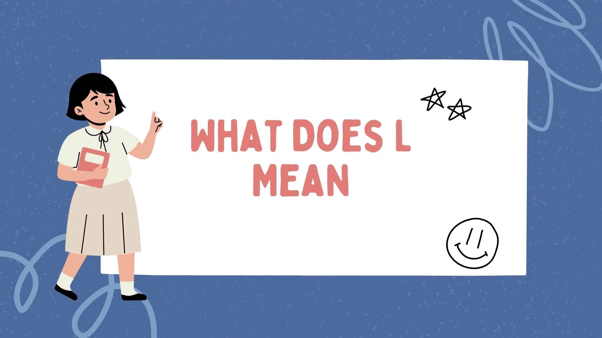 What Does L Mean