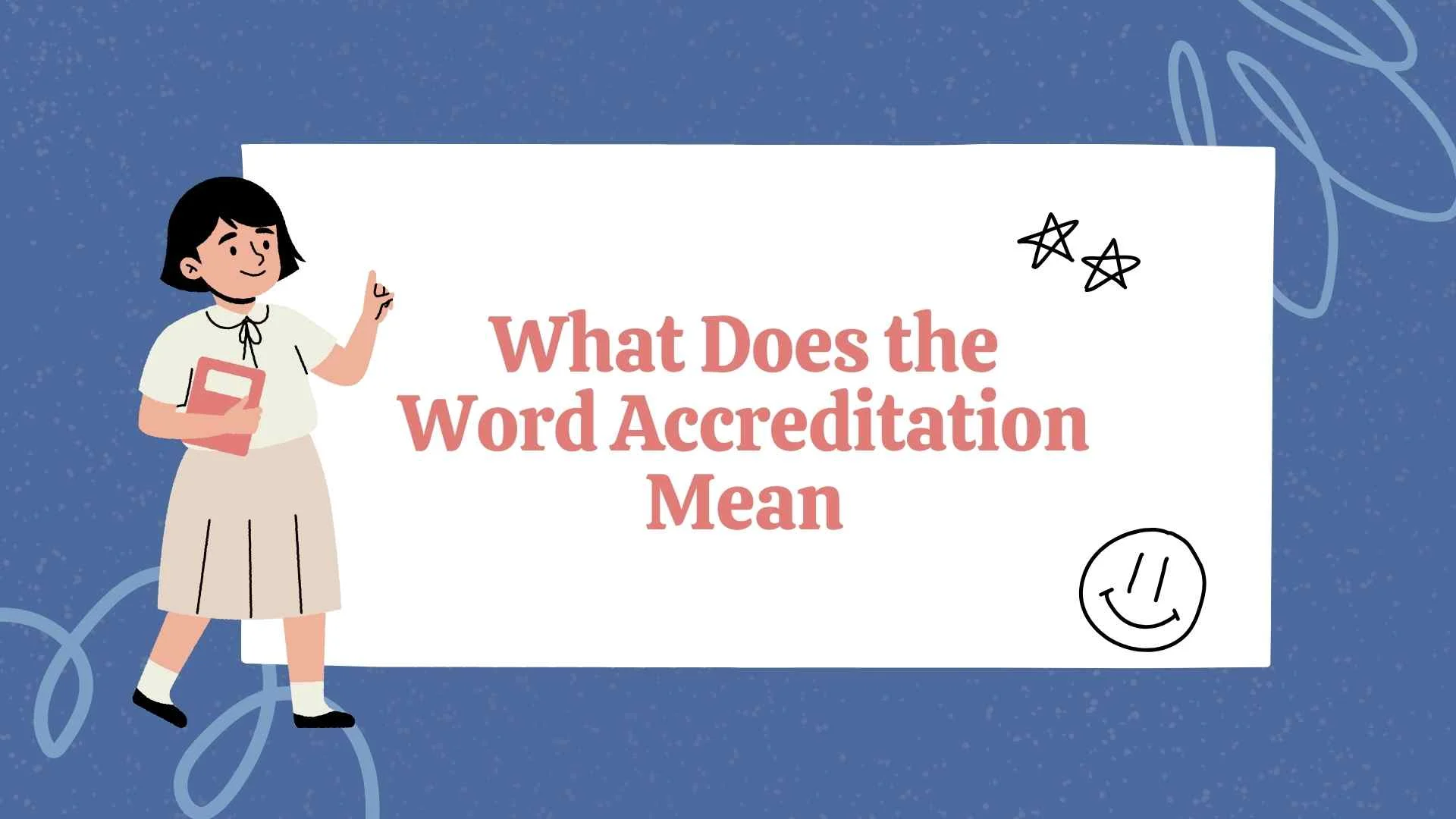 What Does the Word Accreditation Mean