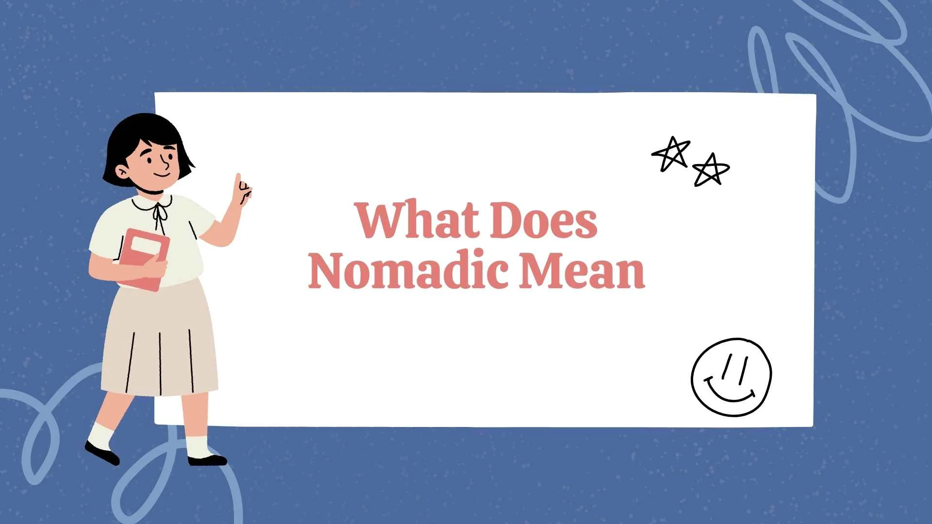 What Does Nomadic Mean