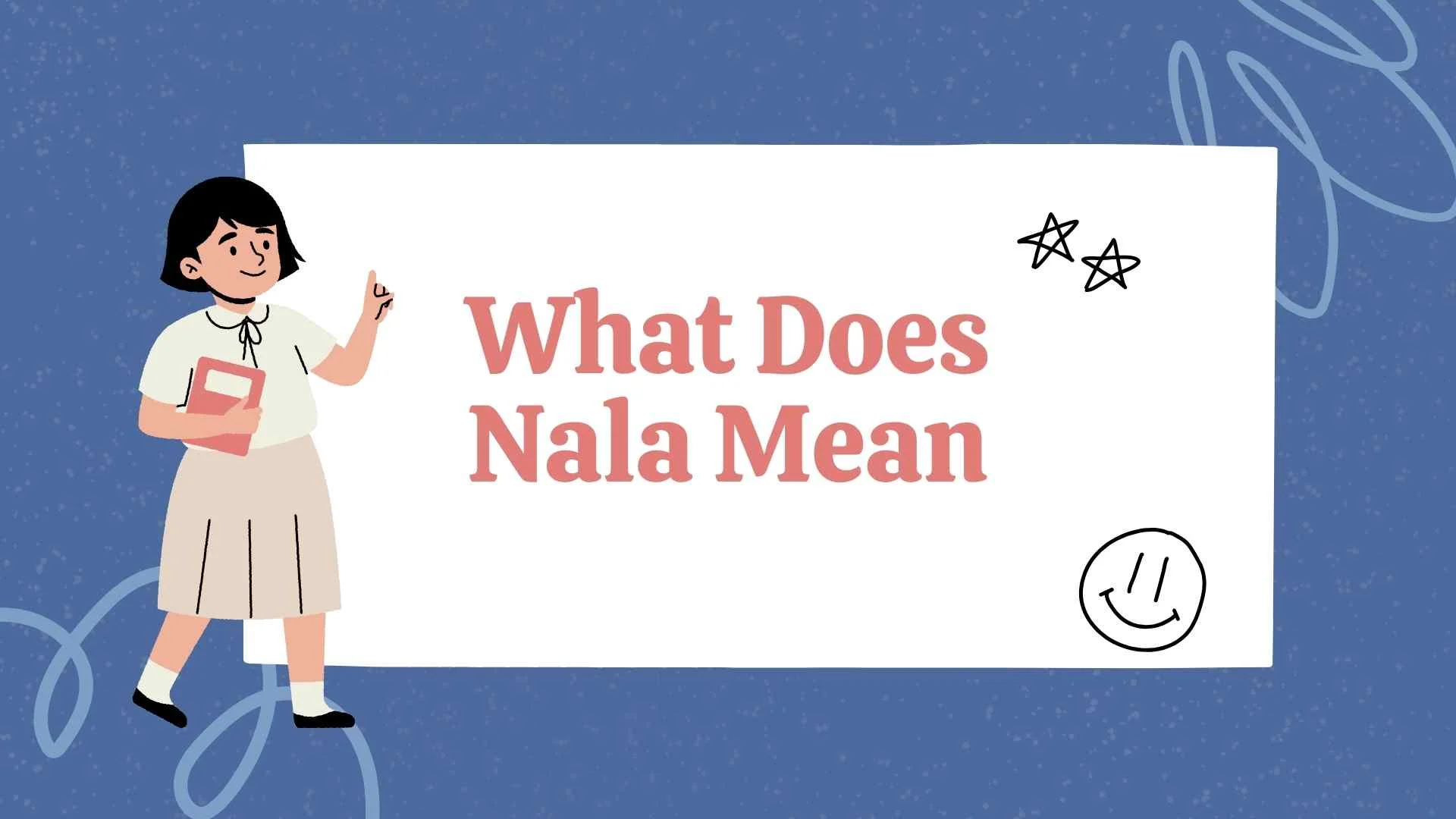 What Does Nala Mean