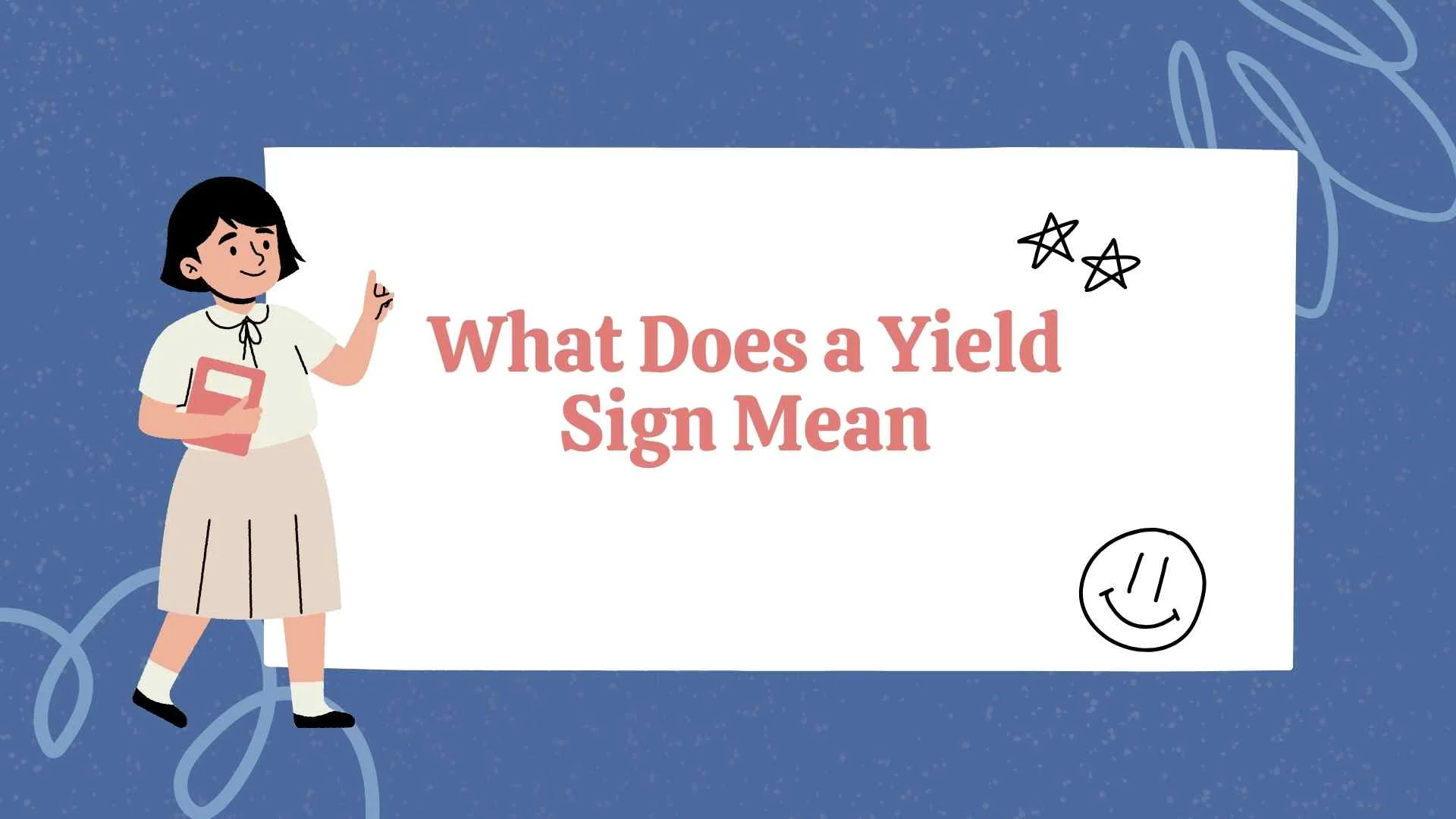 What Does a Yield Sign MeanWhat Does a Yield Sign Mean