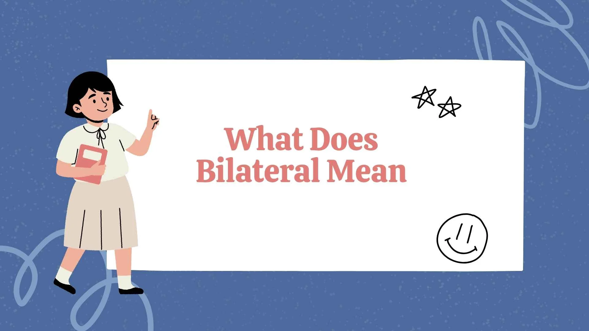 What Does Bilateral Mean