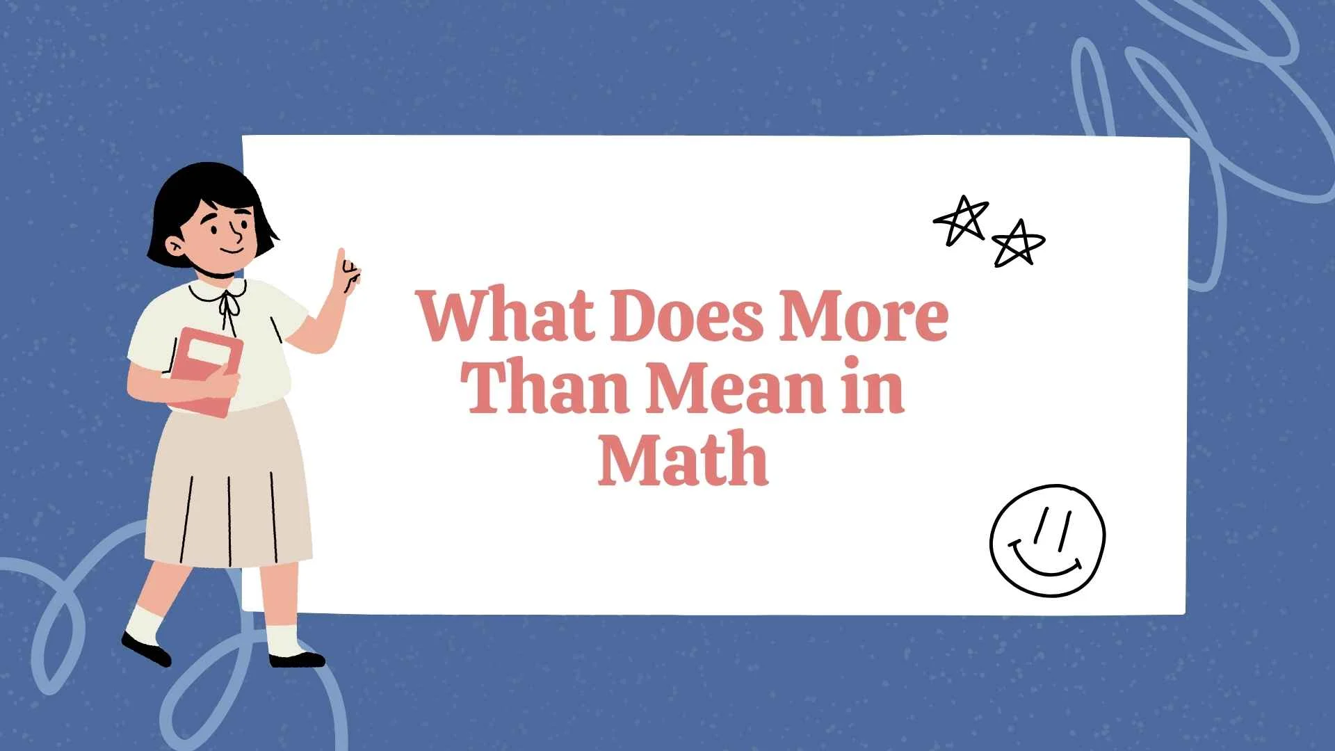 What Does More Than Mean in Math?
