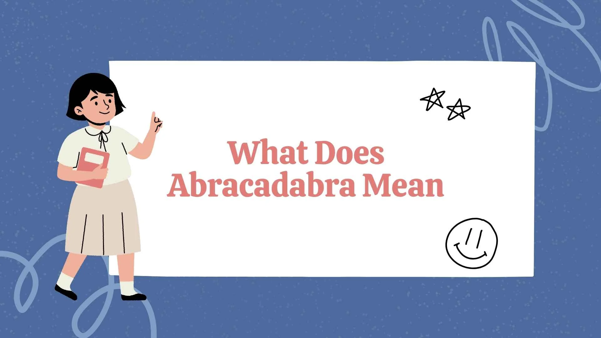 What Does Abracadabra Mean