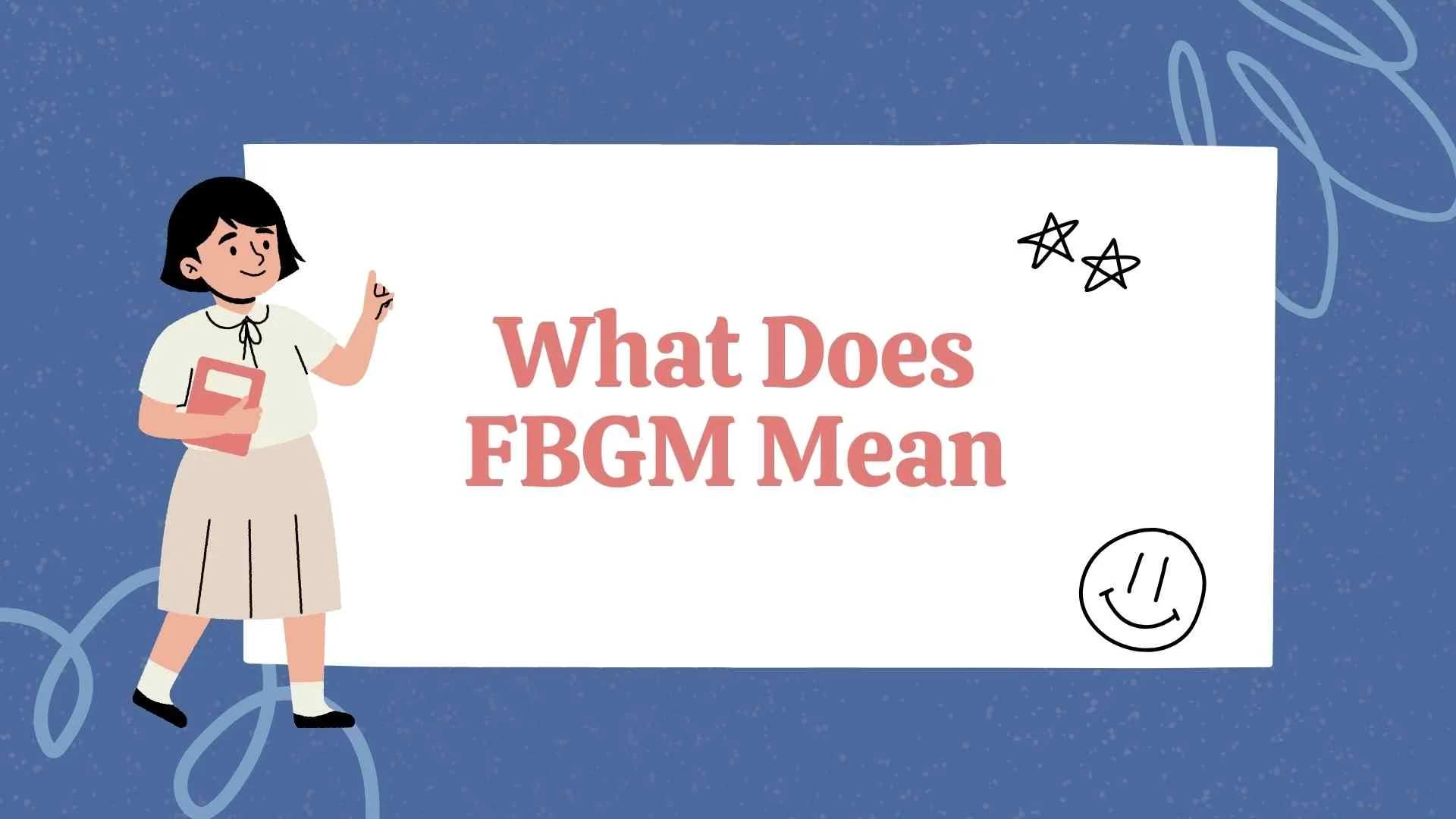 What Does FBGM Mean
