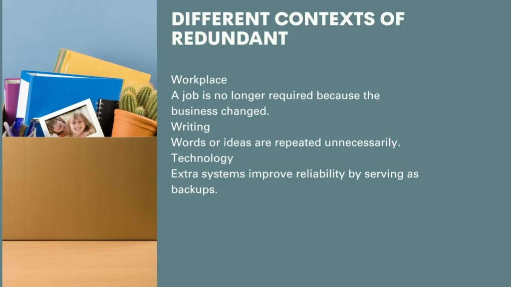 Different Contexts of Redundant