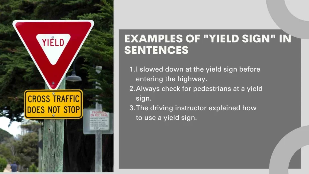 Examples of "Yield Sign" in Sentences