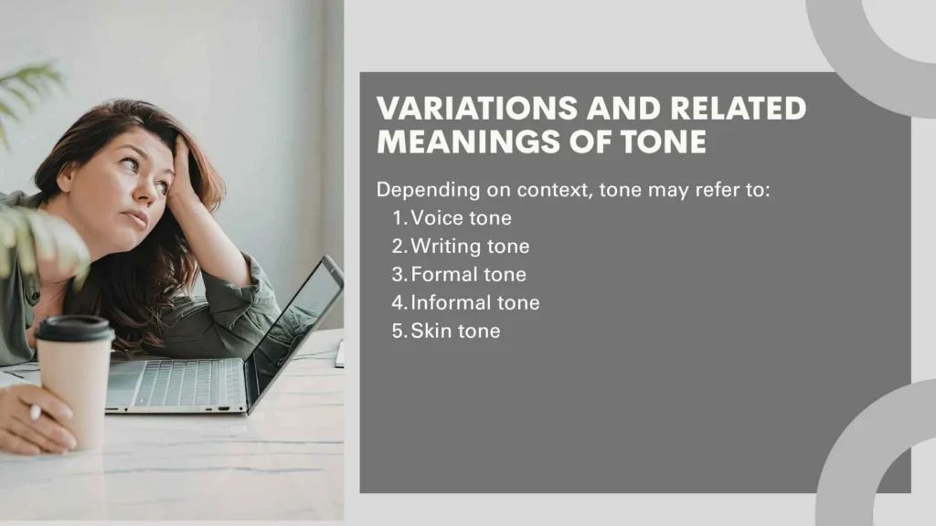 Variations and Related Meanings of Tone