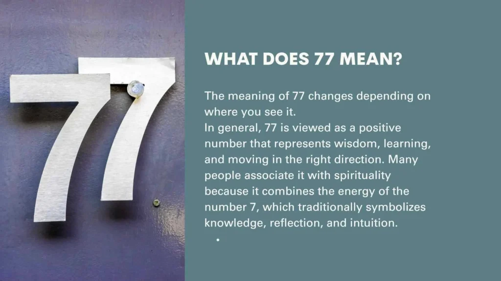 What Does 77 Mean?