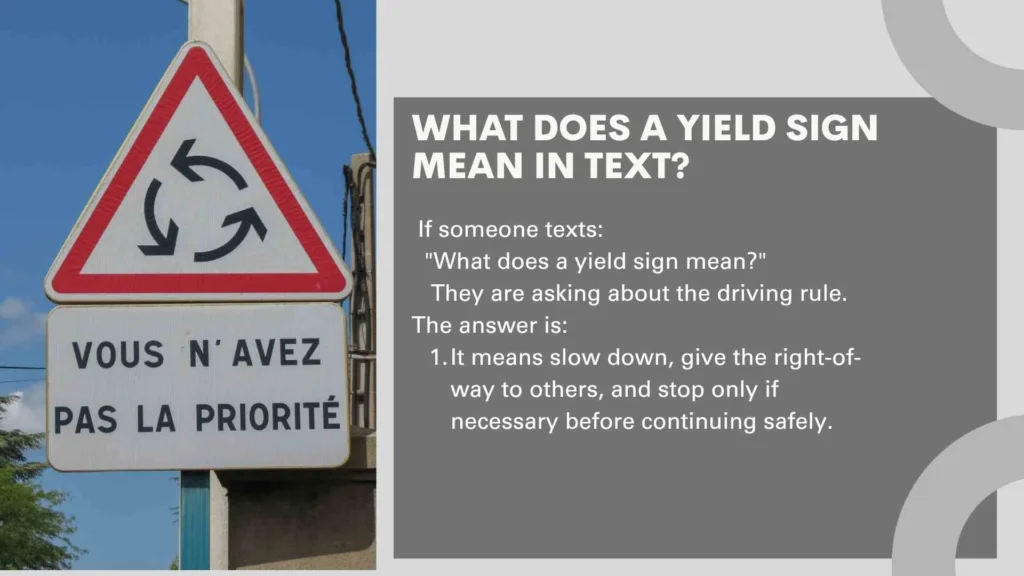 What Does a Yield Sign Mean in Text?