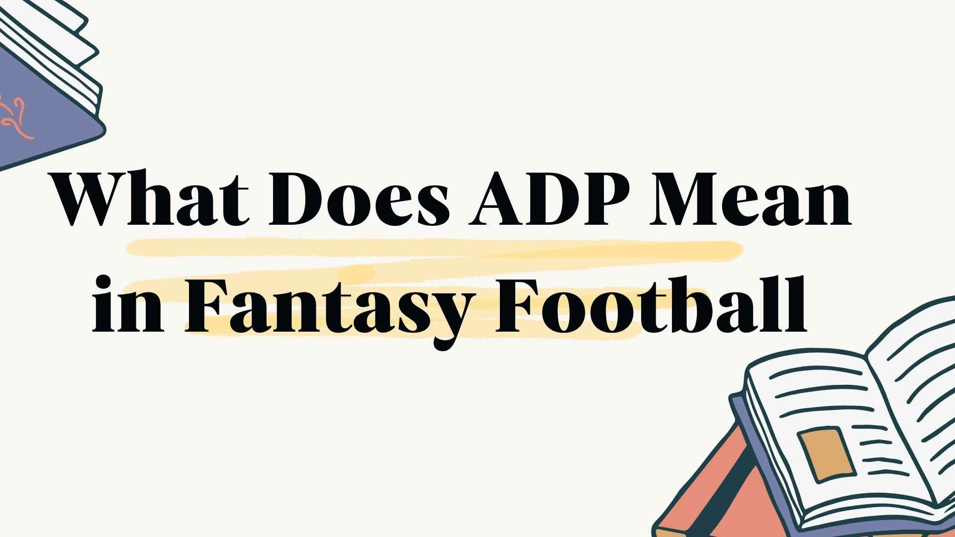 What Does ADP Mean in Fantasy Football