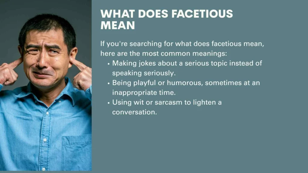 What Does Facetious Mean