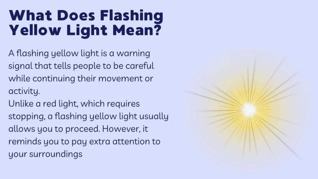 What Does Flashing Yellow Light Mean?