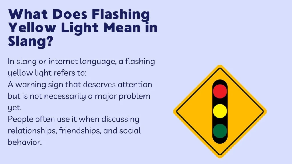 What Does Flashing Yellow Light Mean in Slang?