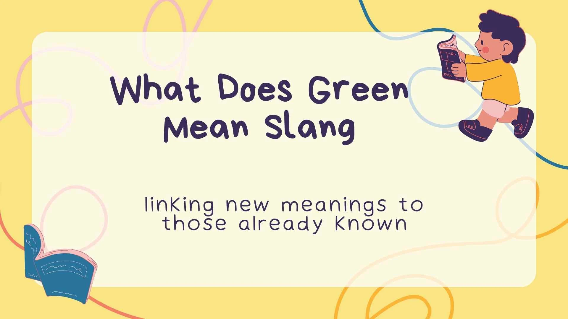 What Does Green Mean Slang