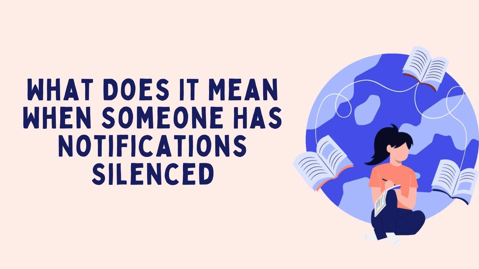 What Does It Mean When Someone Has Notifications Silenced