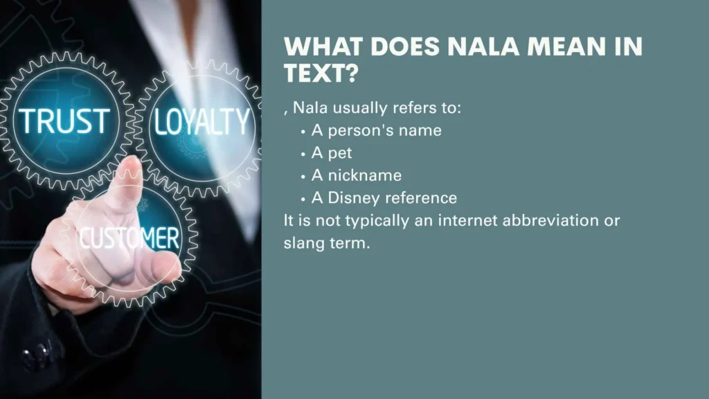 What Does Nala Mean in Text?