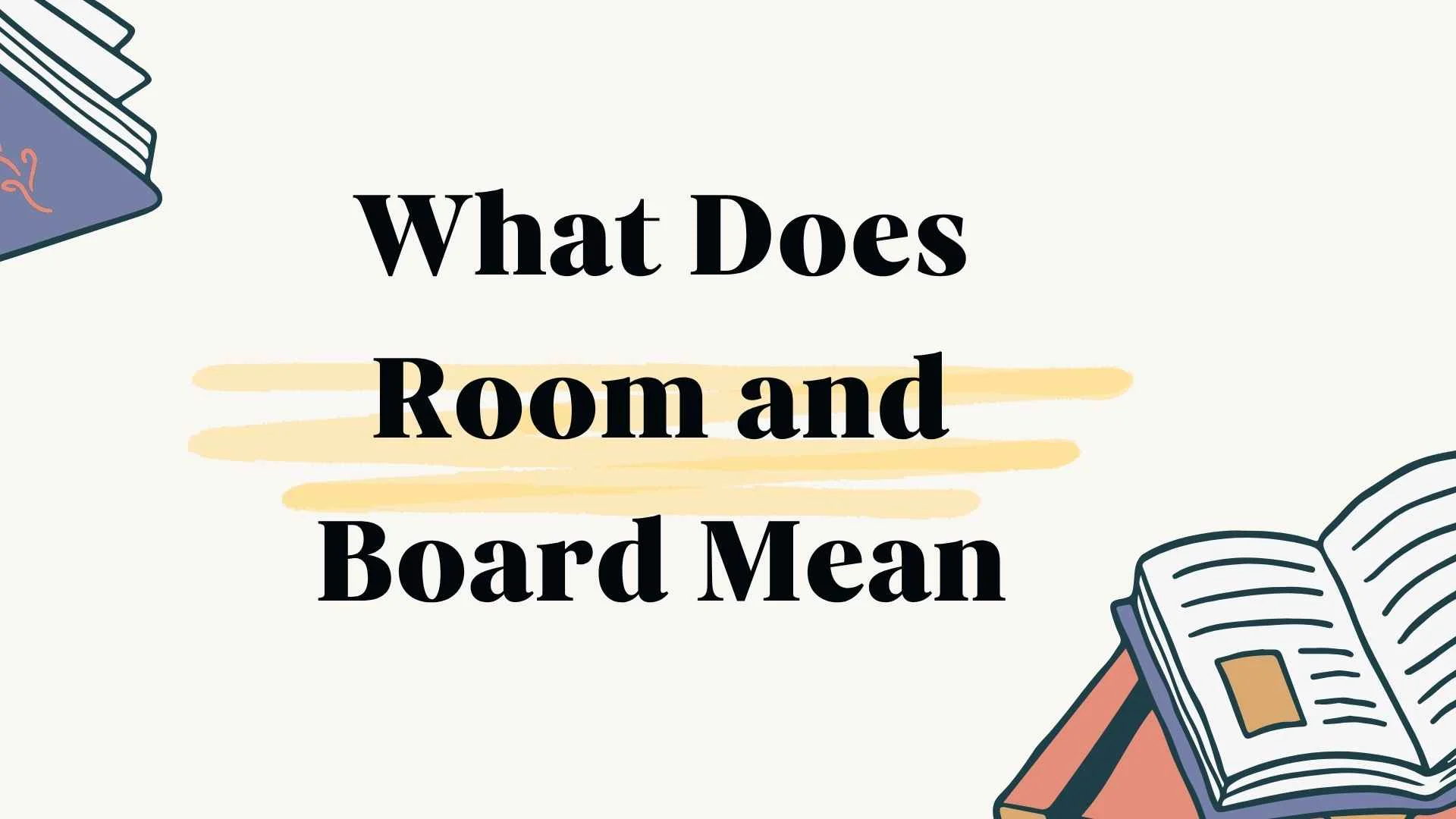 What Does Room and Board Mean