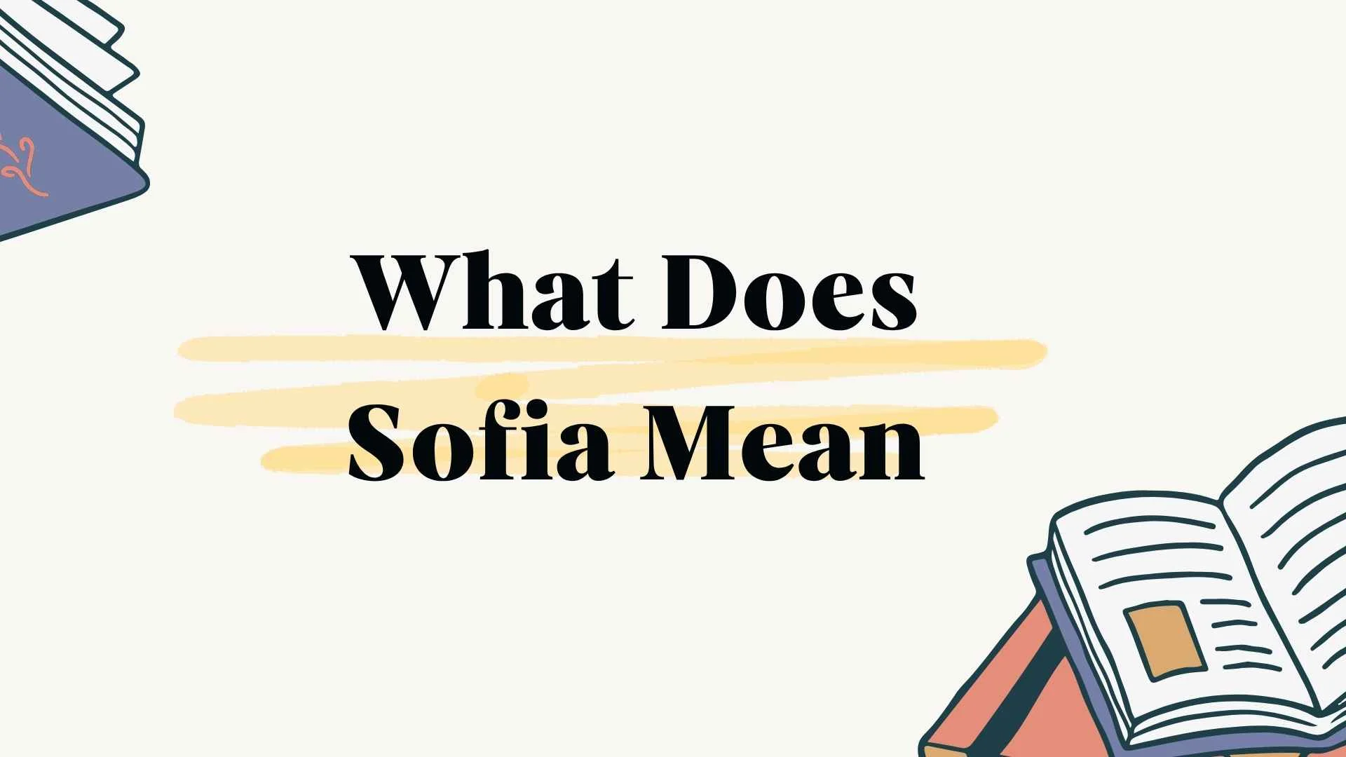 What Does Sofia Mean