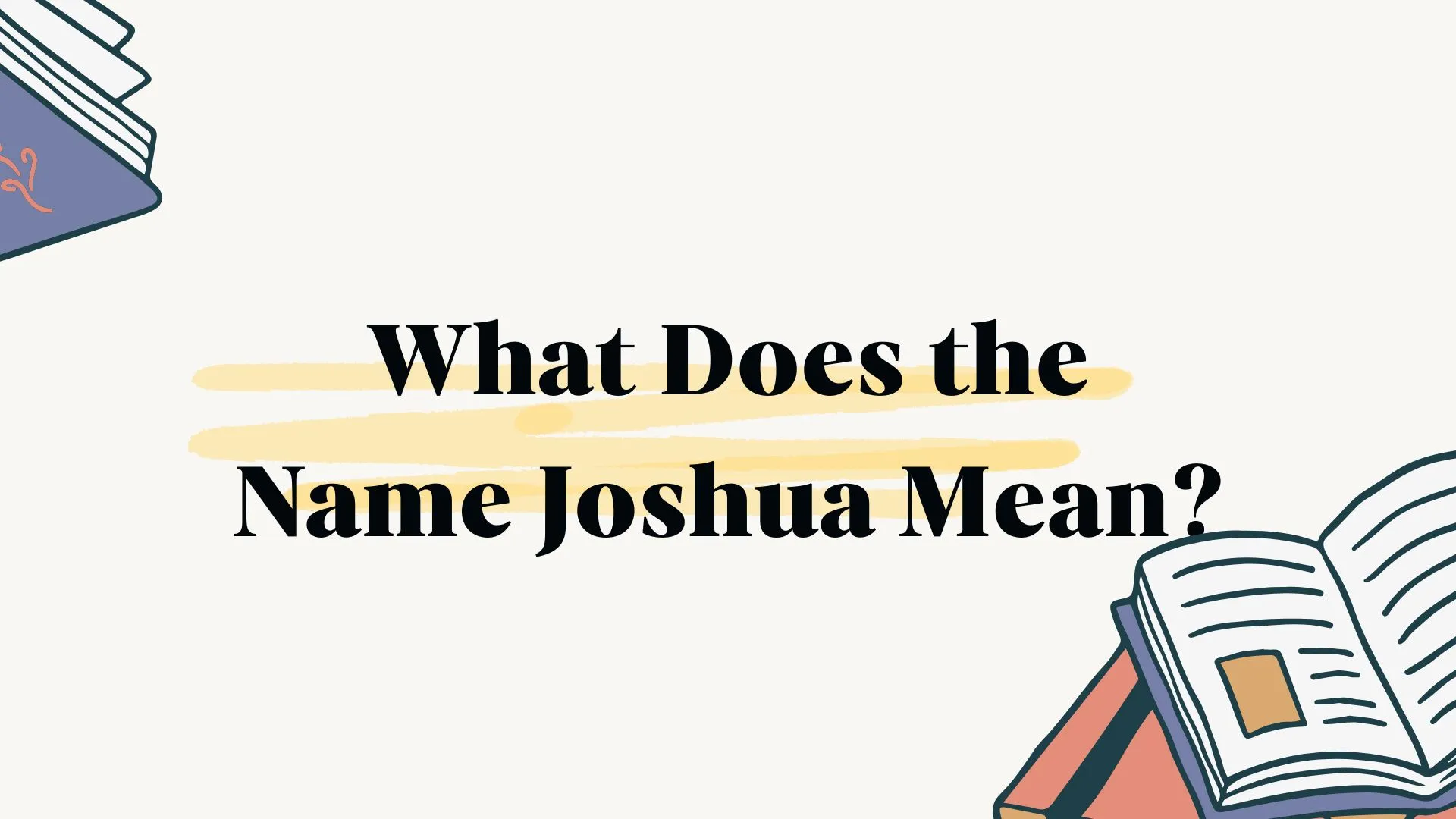 What Does the Name Joshua Mean?