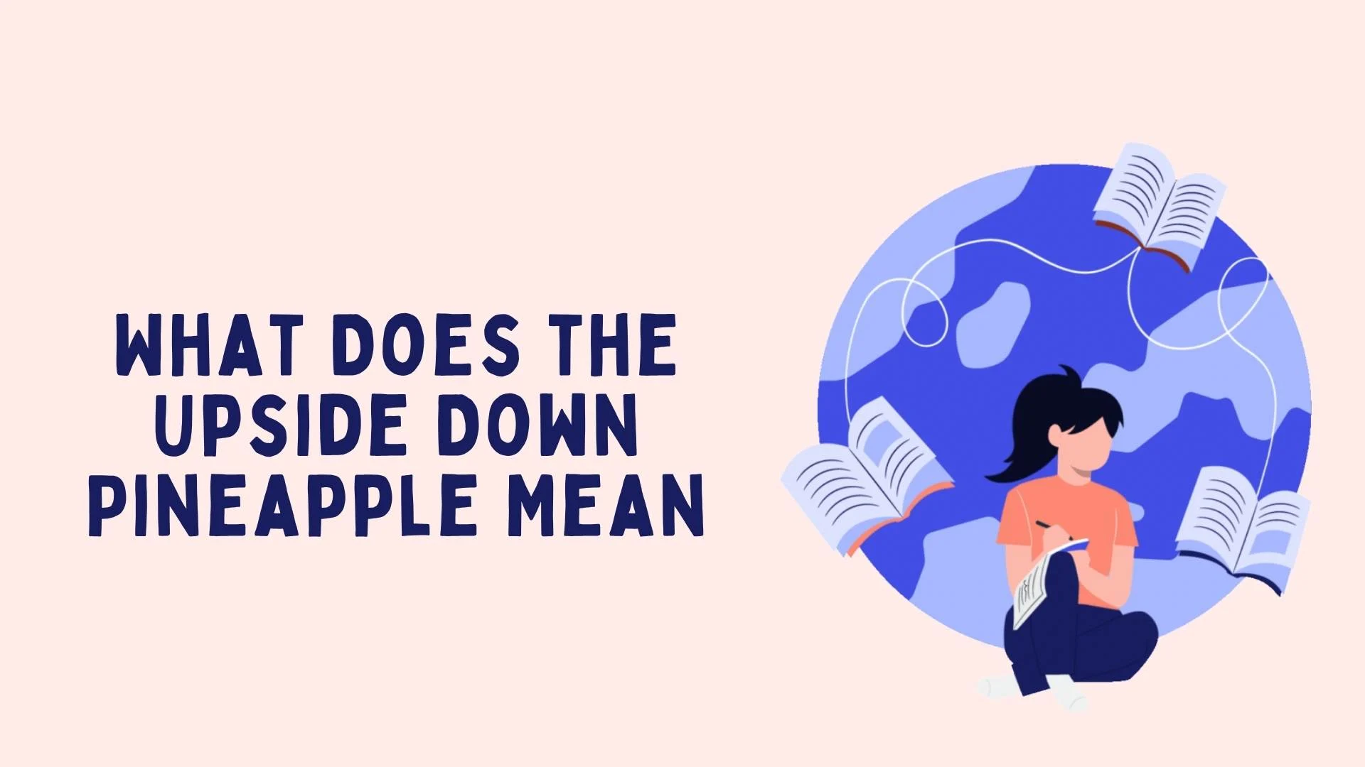 What Does the Upside Down Pineapple Mean