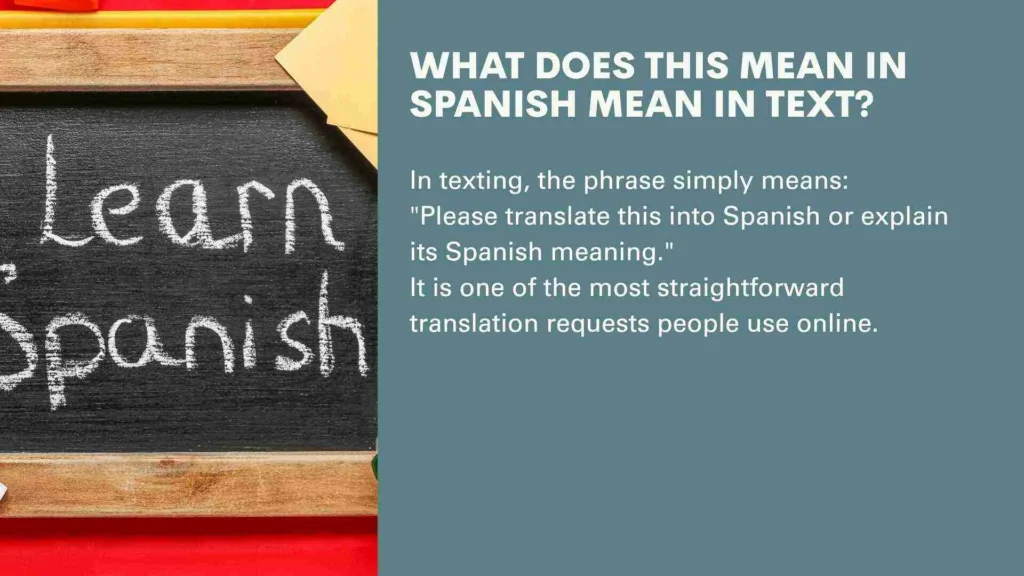 What Does This Mean in Spanish Mean in Text?
