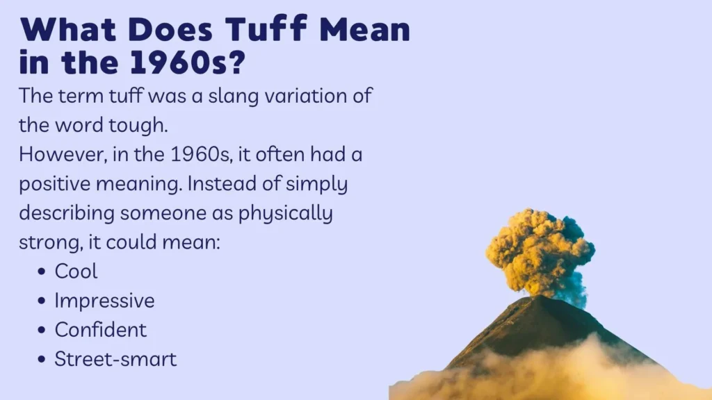 What Does Tuff Mean in the 1960s?