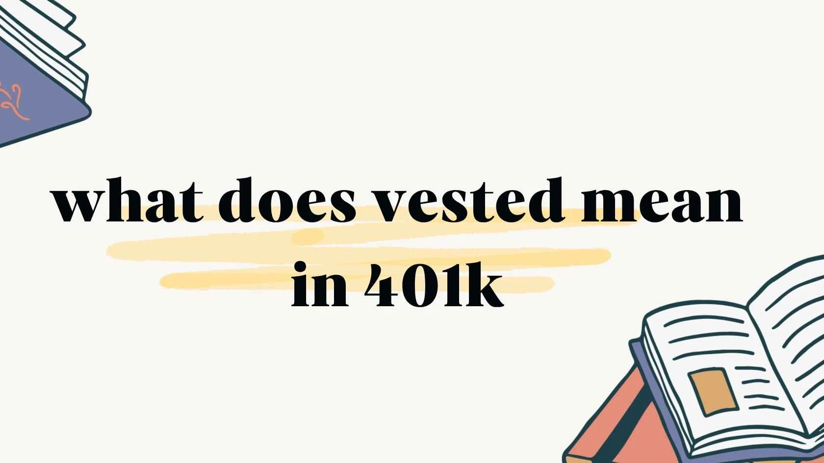 what does vested mean in 401k