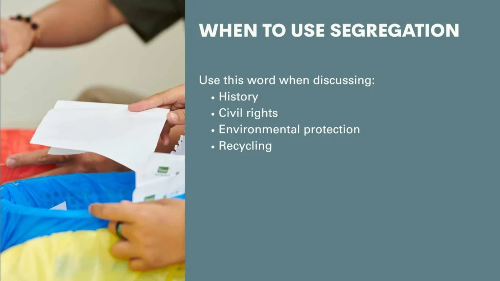 When to Use Segregation