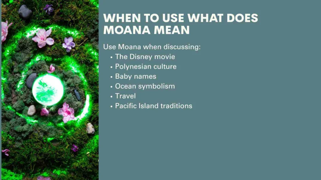 When to Use What Does Moana Mean