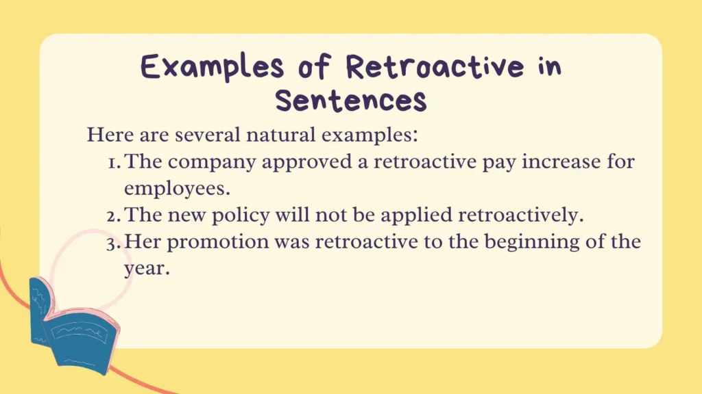 Examples of Retroactive in Sentences
