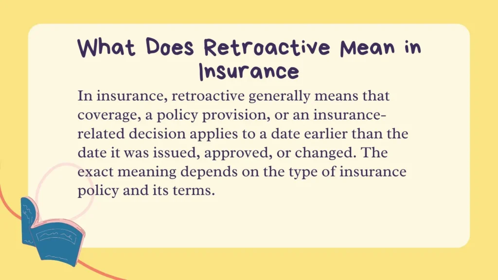 What Does Retroactive Mean in Insurance