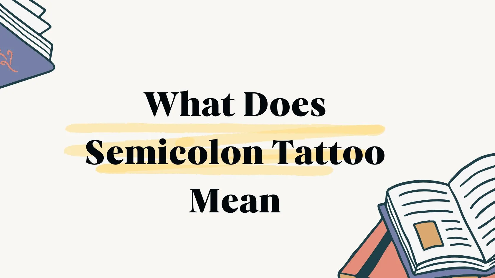 What Does Semicolon Tattoo Mean
